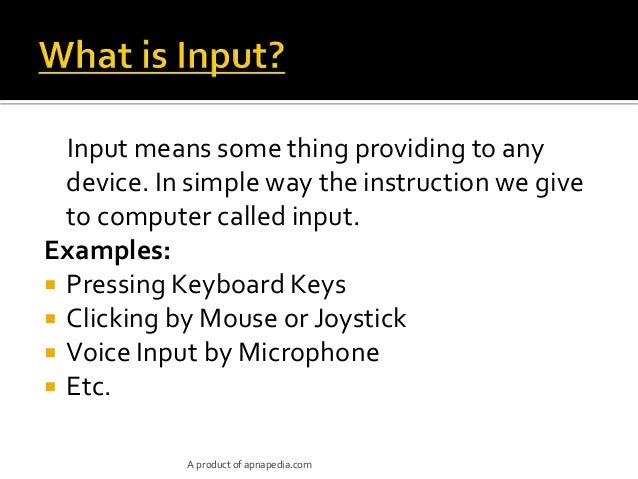 What is the Difference b/w Input & Input Devices