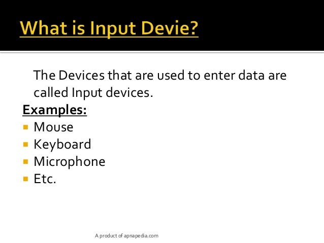 What is the Difference b/w Input & Input Devices