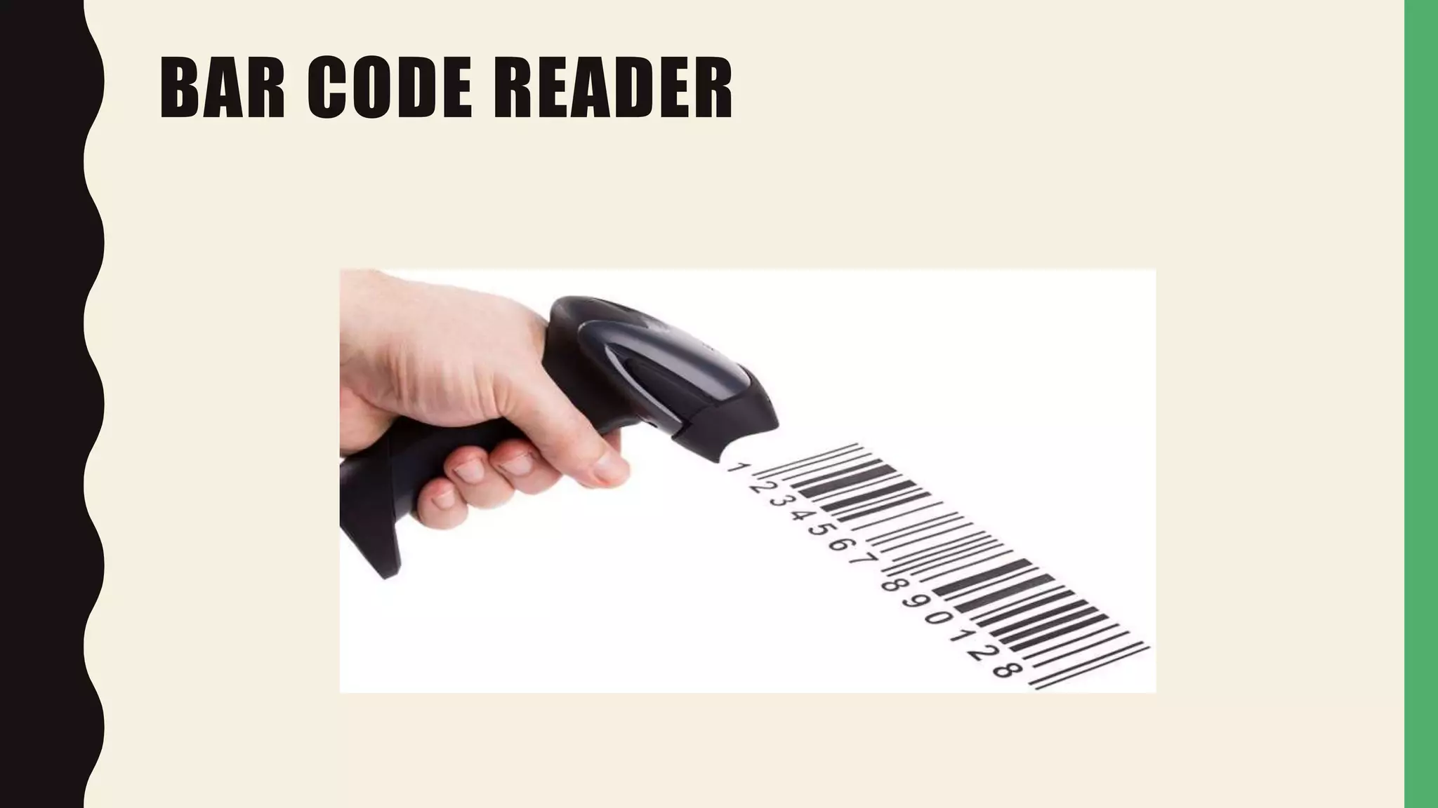 BAR CODE READER
 
