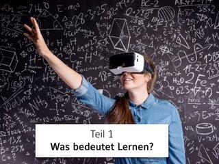 Teil 1 
Was bedeutet Lernen?
Bild: Jozef Polc
 