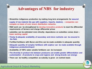 Advantages of NBS for industry
Agricultural (Input & Output) Marketing
 