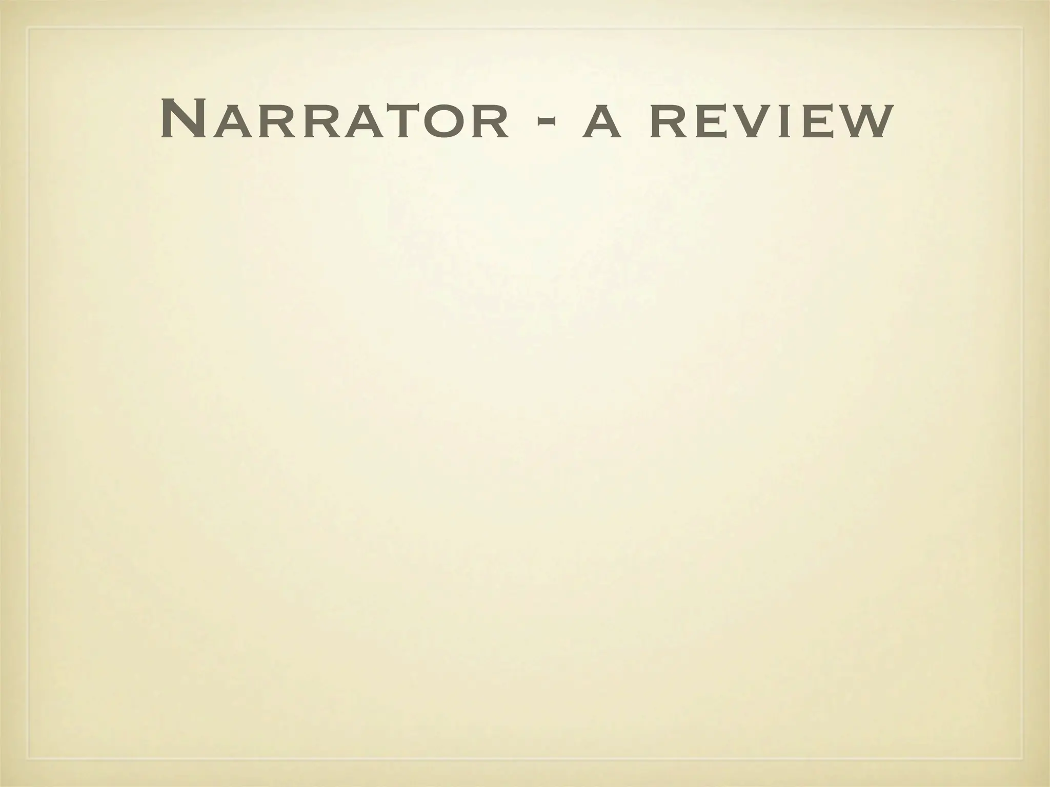 Narrator - a review
 