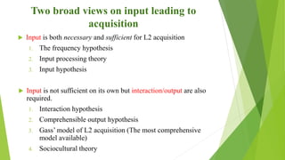 Input and Interaction in second language learning | PPTX