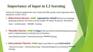 Input and Interaction in second language learning | PPT