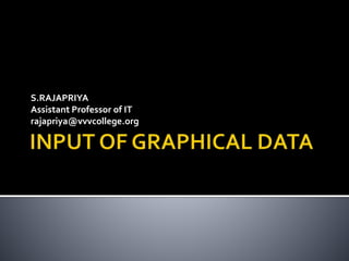 S.RAJAPRIYA
Assistant Professor of IT
rajapriya@vvvcollege.org
 