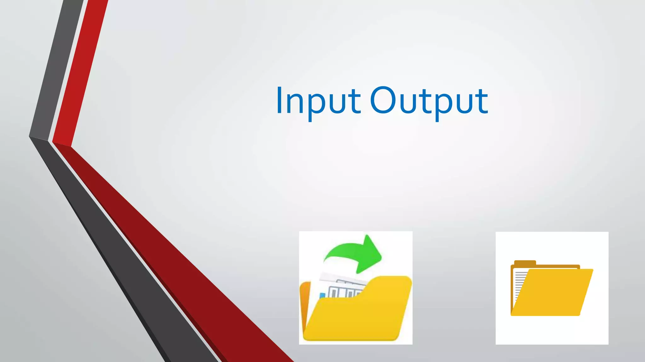 Input & output | PPT