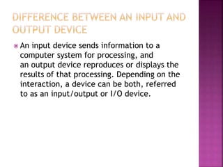 Input output devices (saniya shaikh) | PPT