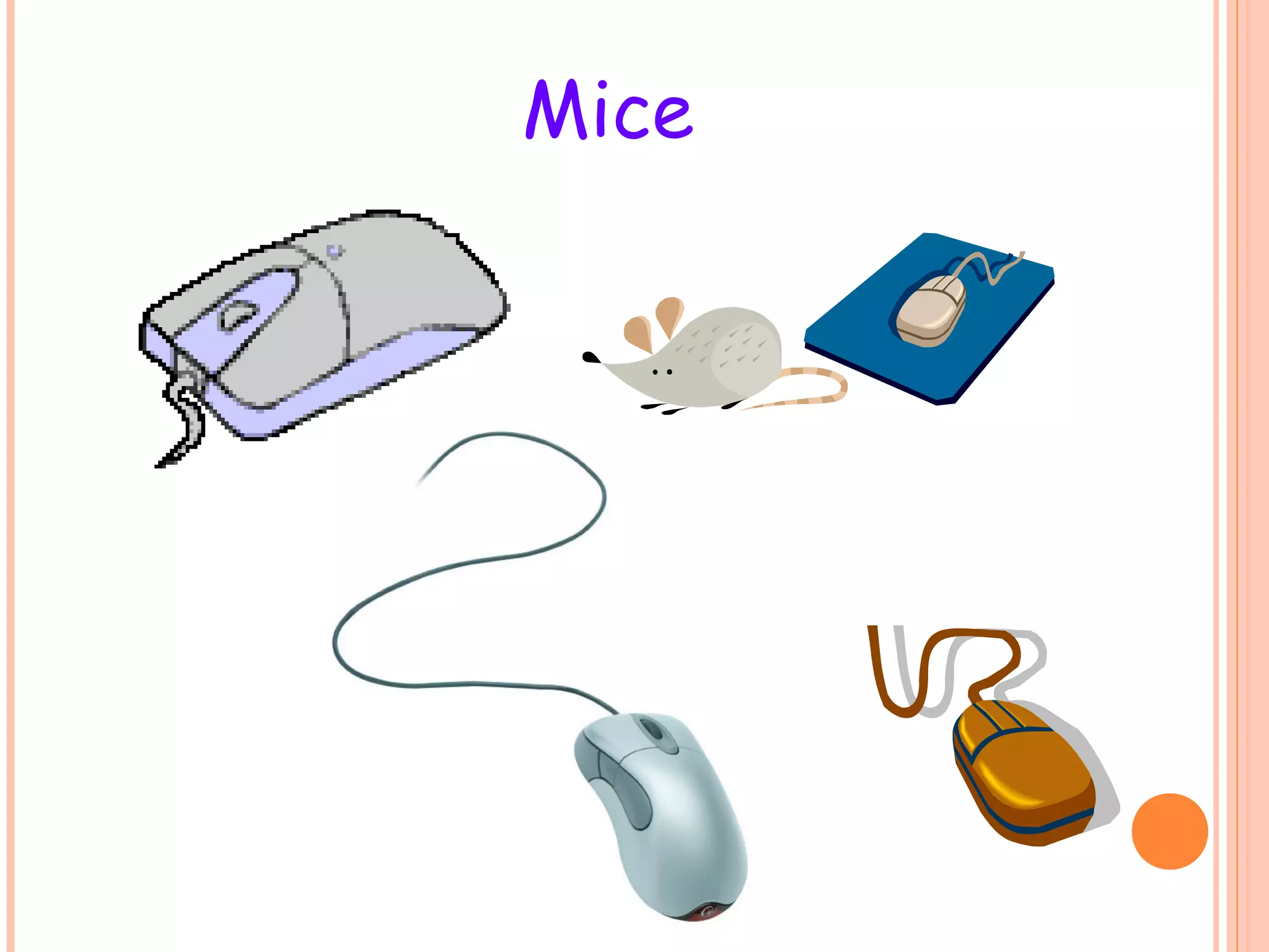 Mice