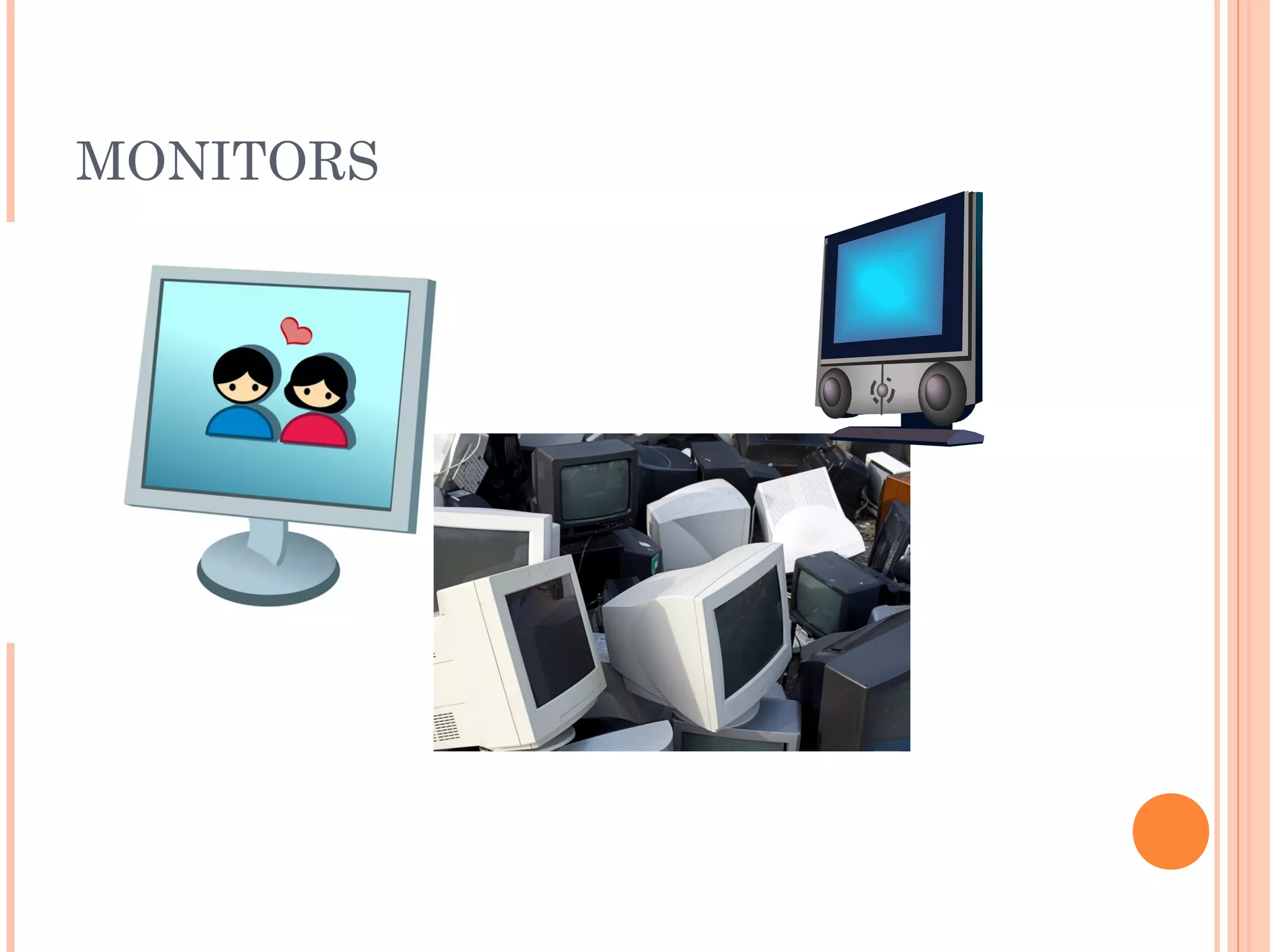 MONITORS
.