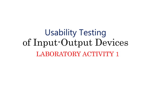 Usability Testing of Input-Output Devices in HCI.pptx