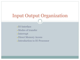 Input Output Organization | PPT