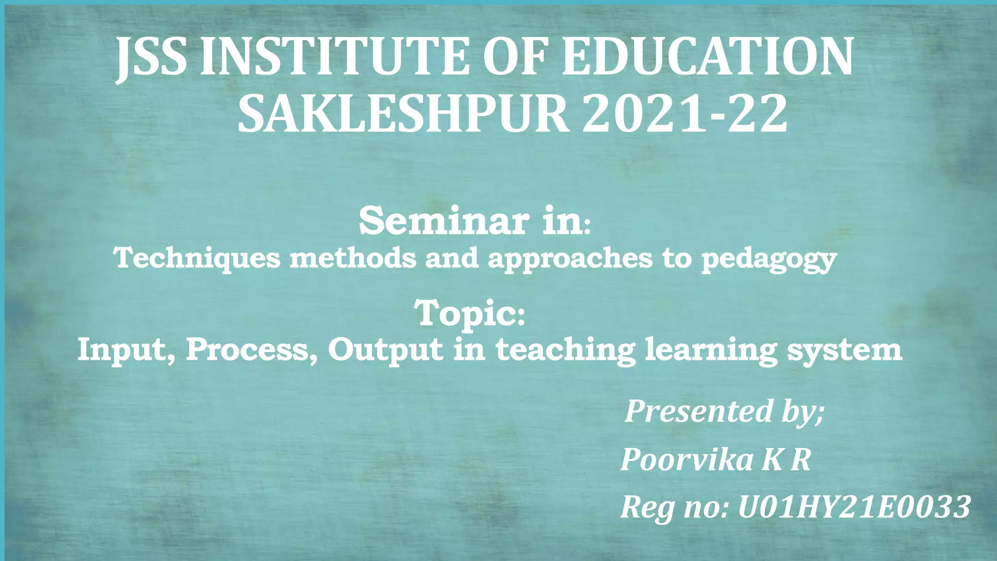 Input process output in teaching learning system.pptx | Professional ...