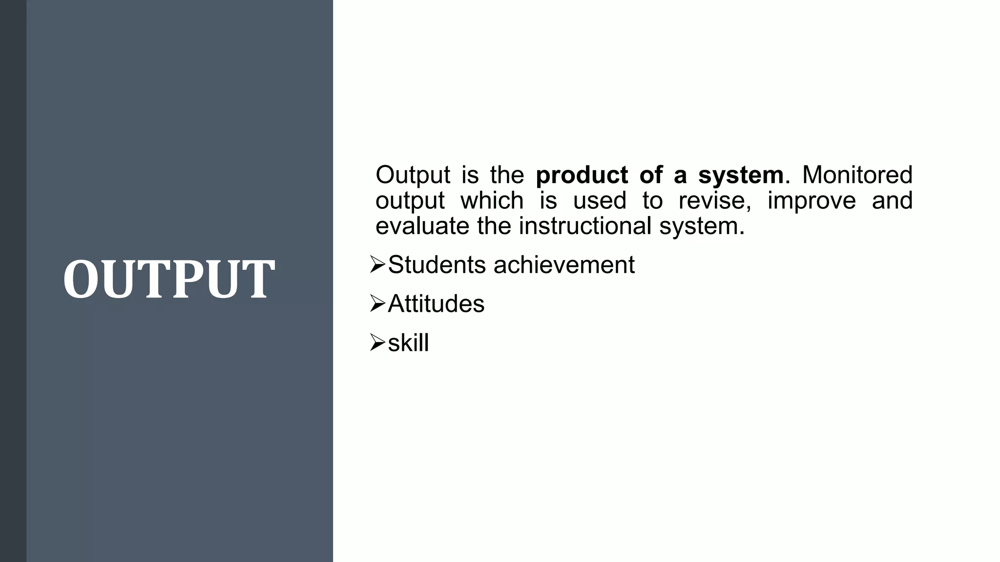 Input process output in teaching learning system.pptx | Professional ...
