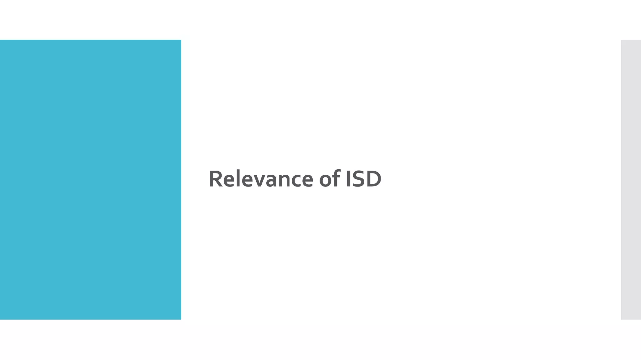 Relevance of ISD
 