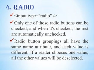 It lets the readers type in any text information into the box (e.g., names, titles, etc.). 2. Password<input type="password" />