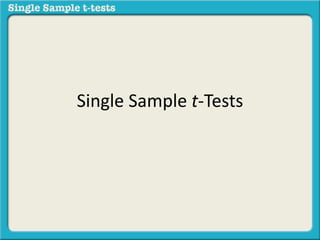 Single Sample t-Tests 
 