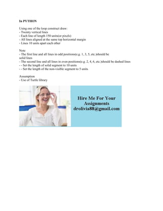 In PYTHON Using one of the loop construct draw- - Twenty vertical line.docx