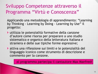 … che ogni studente deve padroneggiare prima della
fine della scuola, secondo Tony Wagner …
PensieroPensiero criticocritico e problem solving (lae problem solving (la capacitàcapacità didi
porreporre lele domandedomande giustegiuste););
Collaborazione attraverso le reti;
AgilitàAgilità ee adattabilitàadattabilità;;AgilitàAgilità ee adattabilitàadattabilità;;
Iniziativa e imprenditorialità;
AccessoAccesso ee analisianalisi delledelle informazioniinformazioni;;
Comunicazione efficace scritta e orale;
CuriositàCuriosità e fantasia.e fantasia.
Tony Wagner (the first Innovation Education Fellow at the
Technology & Entrepreneurship Center at Harvard)
 