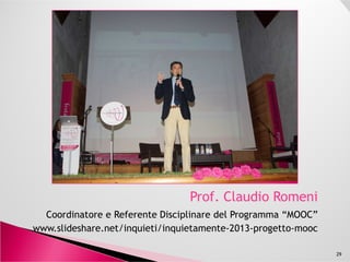 Coordinatore e Referente
Disciplinare Programma “MOOC”Disciplinare Programma “MOOC”
MOOC
3 progetti
29
 