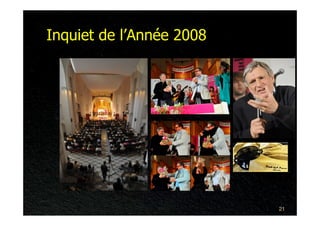 Inquiet de l’Année 2008




                          21
 