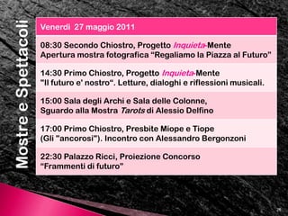 18Dibattiti & IncontriInquietudine come condizione dell'essere umano e  sinonimo di conoscenza e crescita culturale. 