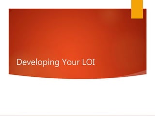 Developing Your LOI
 