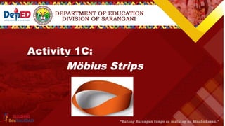 Activity 1C:
Möbius Strips
 