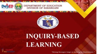 INQUIRY-BASED
LEARNING
 