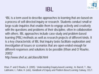 Inquiry Based Learning: a perspective