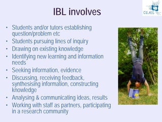 Inquiry Based Learning: a perspective