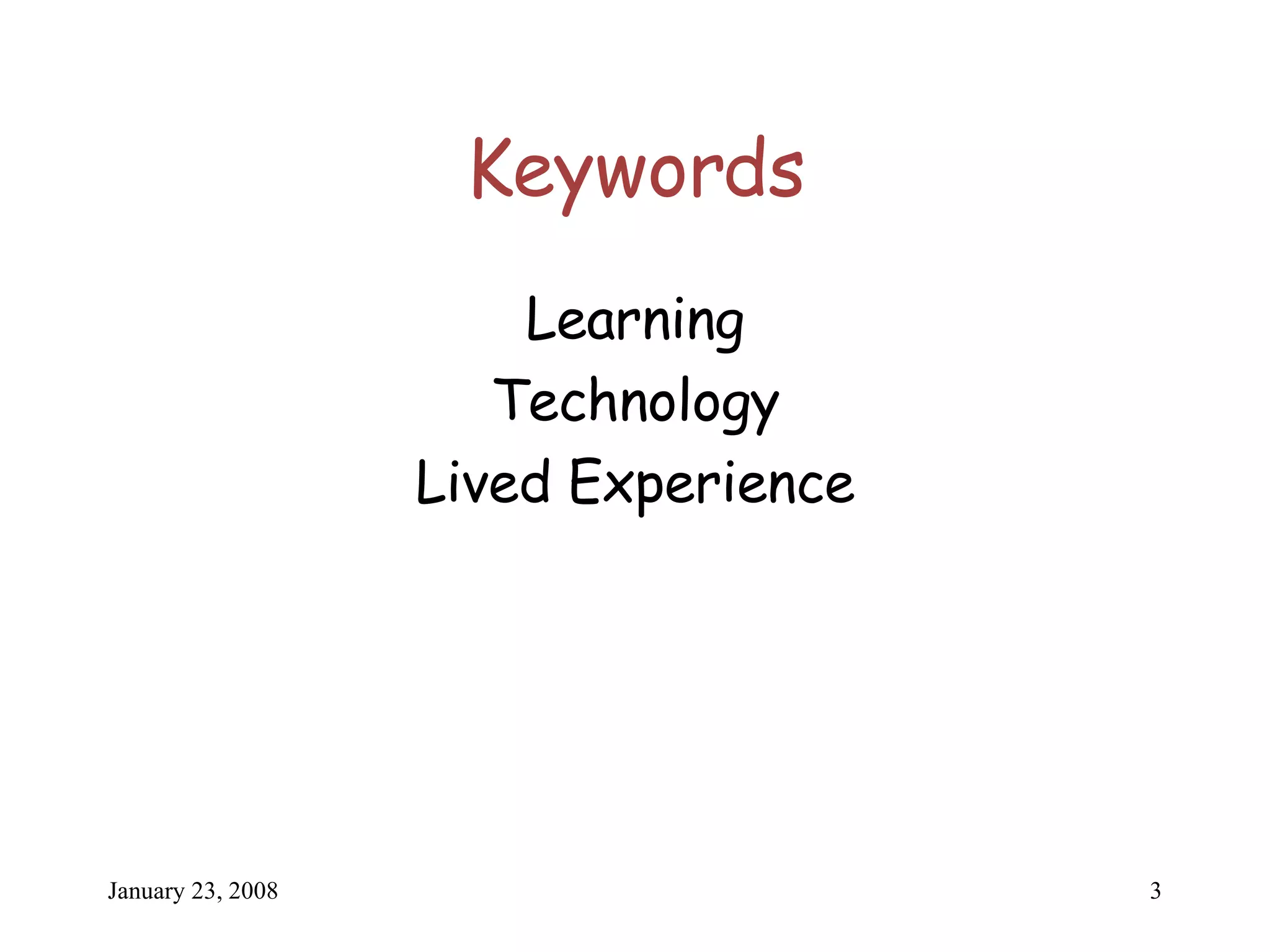 Keywords Learning Technology Lived Experience 