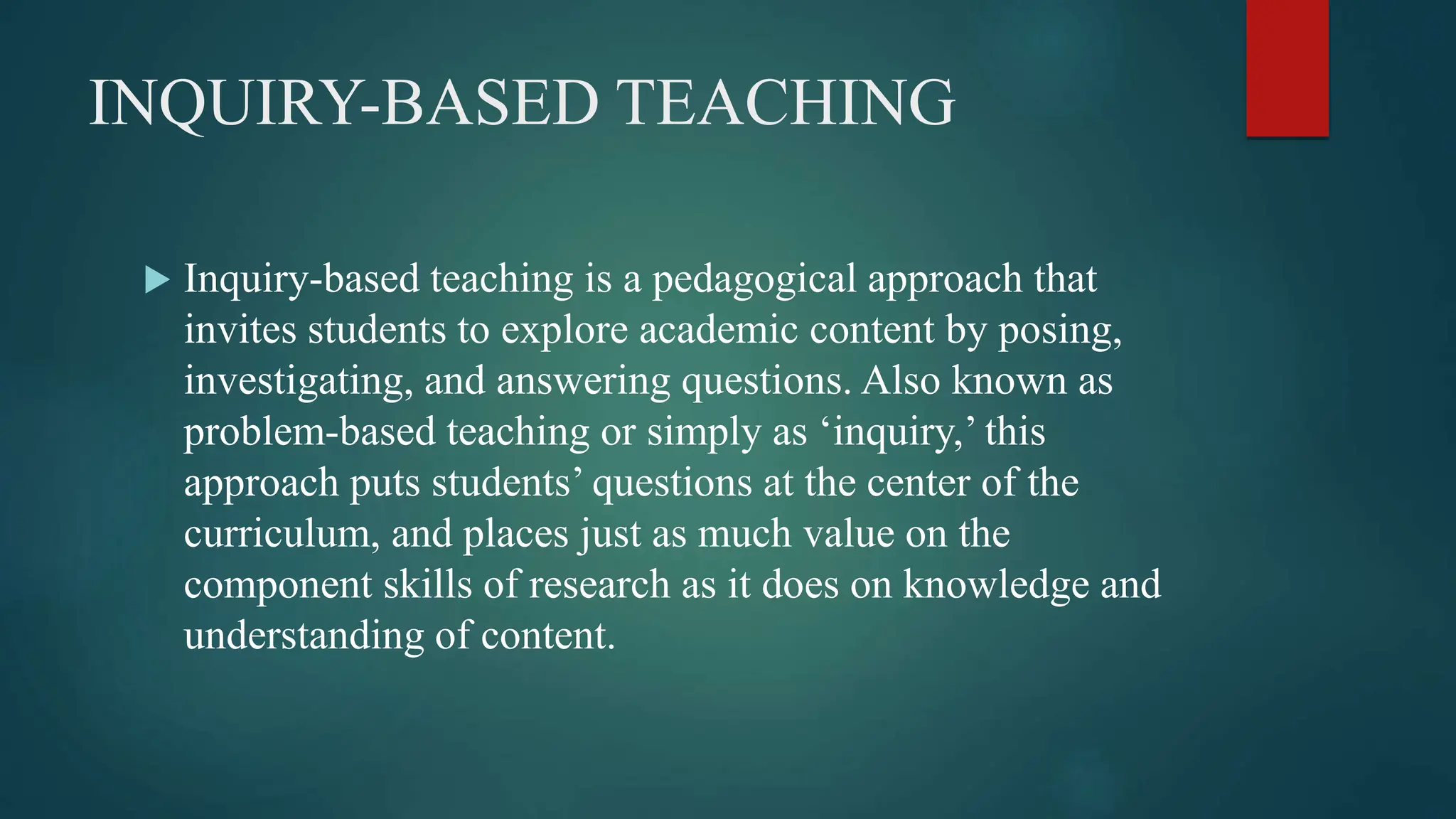 INQUIRY TEACHING AS TEACHING APPROACH IN EDUCATION | PPT