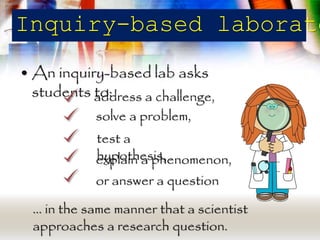 Inquiry Lab Examples Inquiry based labs | PPTX
