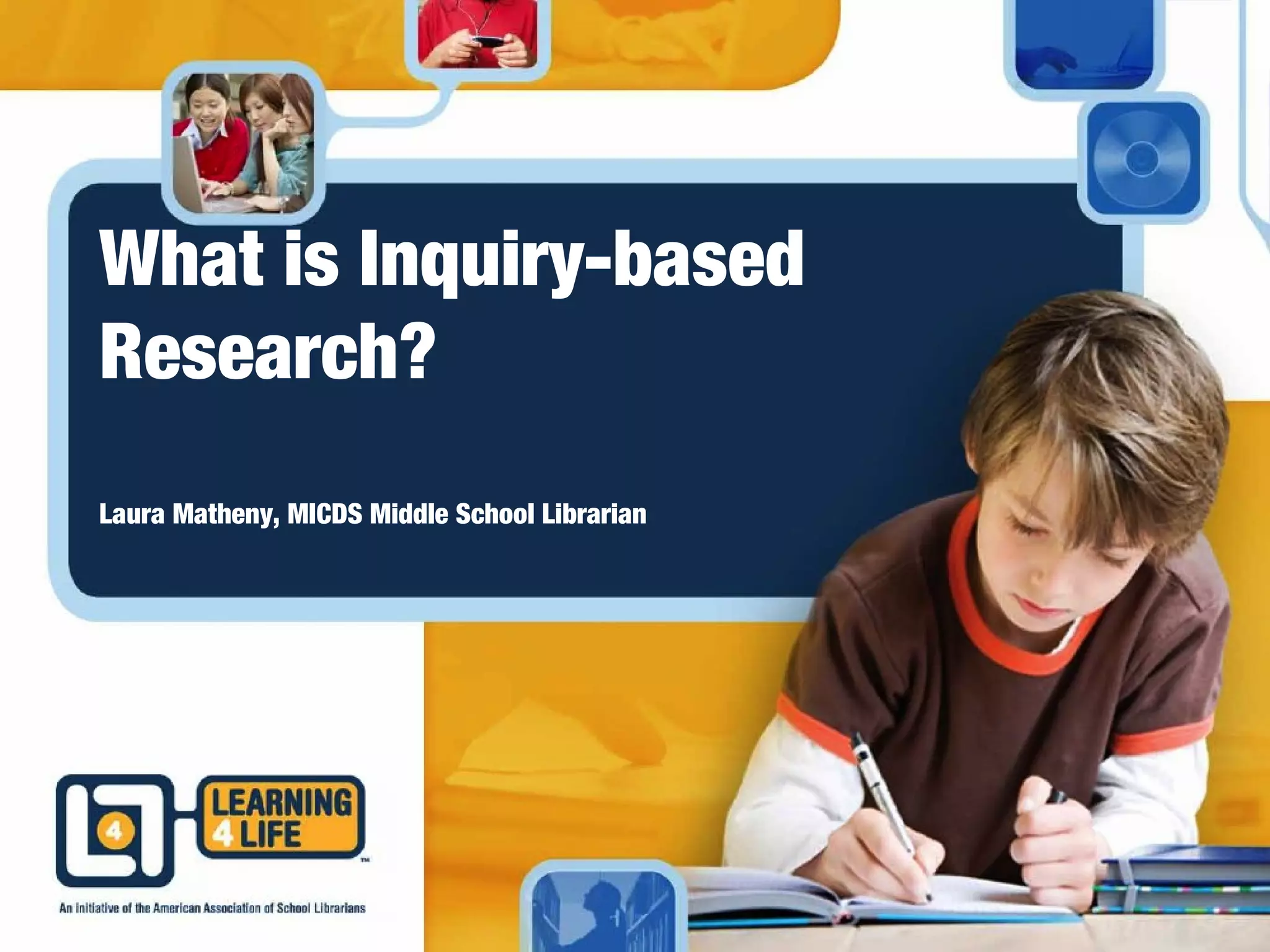 What is Inquiry-based
Research?
Laura Matheny, MICDS Middle School Librarian
 