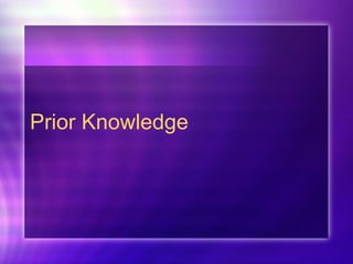 Prior Knowledge 