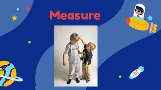Measure
 