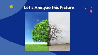 Let’s Analyze this Picture
 