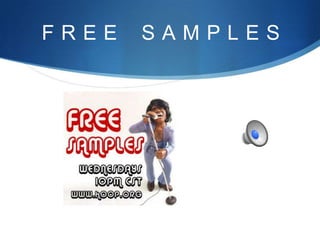 FREE

SAMPLES

 