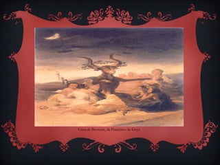 Cena de Bruxaria, de Francisco de Goya
 