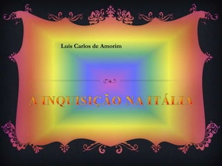 Luís Carlos de Amorim
 