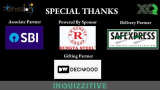 SPECIAL THANKS
Associate Partner Powered By Sponsor Delivery Partner
Gifting Partner
 
