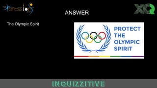 Answer
The Olympic Spirit
ANSWER
 