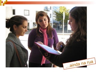 … ainda na rua 