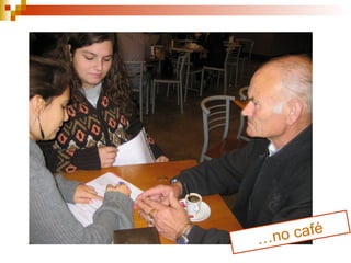 … no café 