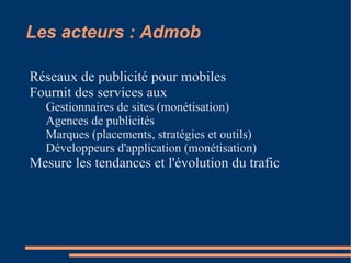 Systèmes d'exploitation Symbian (Nokia), Blackberry OS (RIM), iPhone OS (Apple), Android (Google), Windows Mobile (Microsoft), WebOS (Palm), Bada (Samsung), Limo, Maemo  
