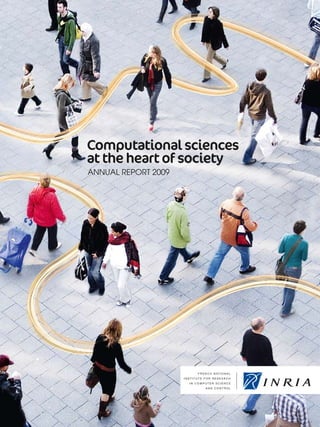 Computational sciences
at the heart of society
AnnuAl report 2009
 