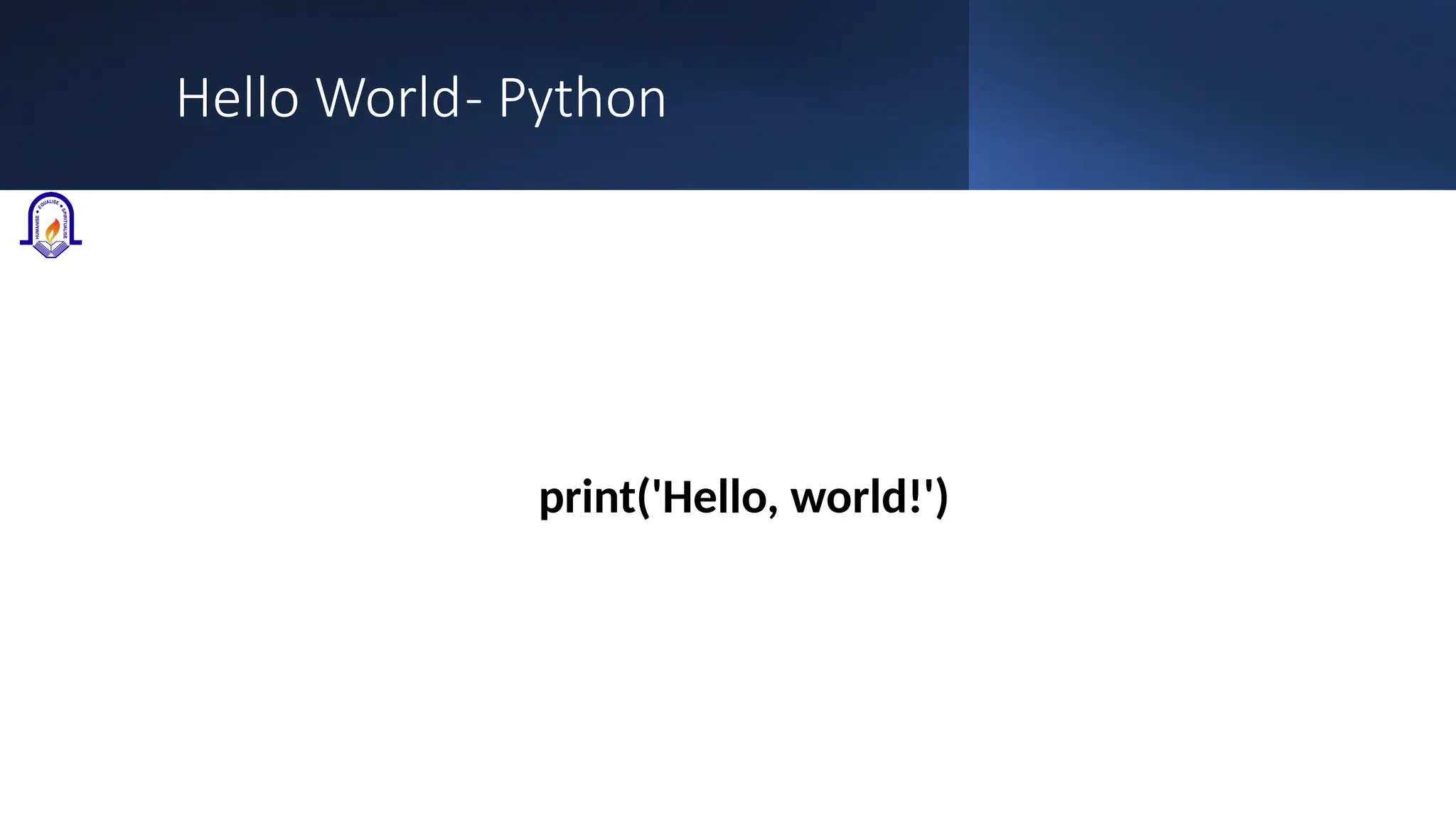 Hello World- Python print('Hello, world!') 