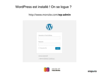 http://www.monsite.com/wp-admin
WordPress est installé ! On se logue ?
 