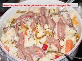 Non risparmiamo, in genere sono molto ben gradite 