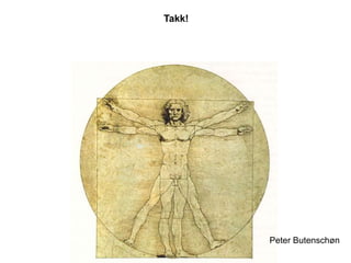 Takk!
Peter Butenschøn
 